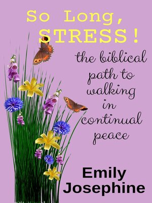 cover image of So Long, Stress! the Biblical Path to Walking In Continual Peace
